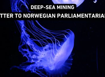 Letter to the Norwegian Parliament: Act to prevent Deep Sea Mining from happening in Norwegian waters